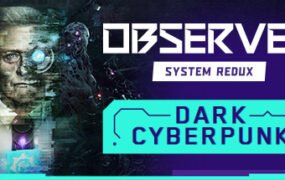 观察者：系统重制版/Observer: System Redux