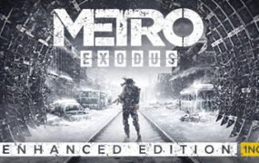 地铁离去/ Metro Exodus（增强版-最低配RTX2060-需显卡支持光追）